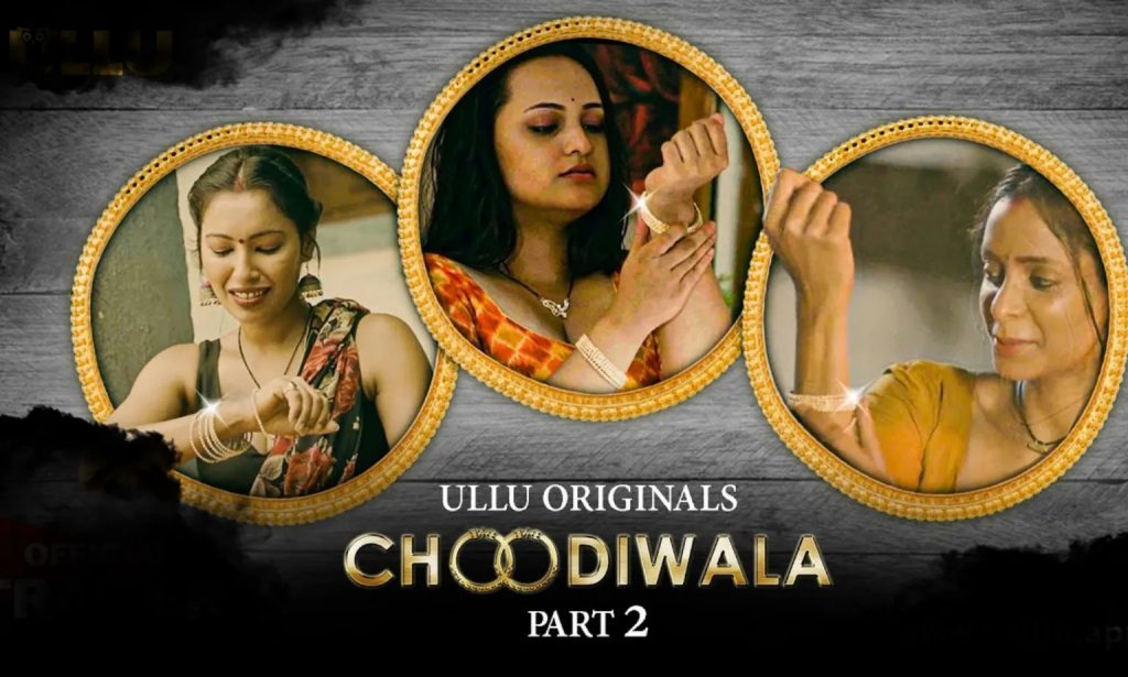 Choodiwala 2 Ullu Web Series